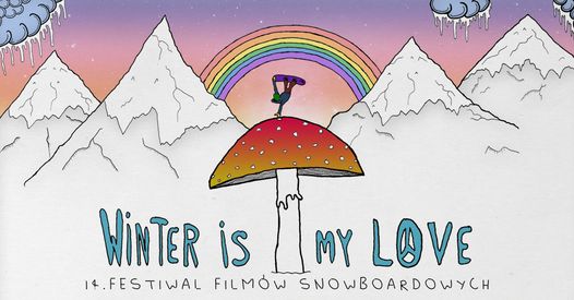 Winter Is My Love 2021 festiwal filmów snowboardowych