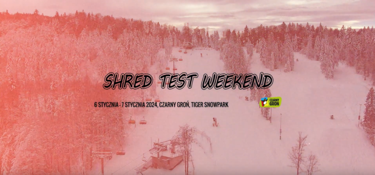 ZMIANA TERMINU | Shred Test Weekend 2024 | Czarny Groń