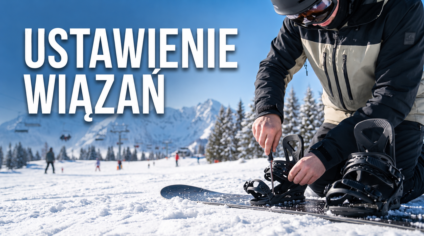 Ustawienie wiązań snowboardowych – kąty, rozstaw, centrowanie
